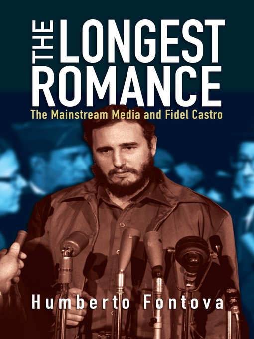 Title details for The Longest Romance by Humberto Fontova - Available